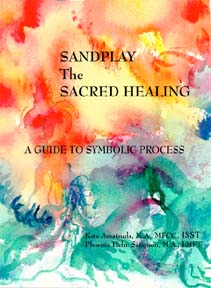 Sandplay, TheSacred Healing.
